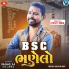 About B S C Bhanelo Song